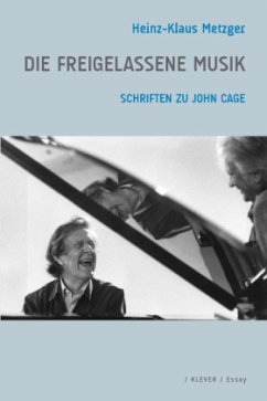 Die freigelassene Musik - Metzger, Heinz-Klaus