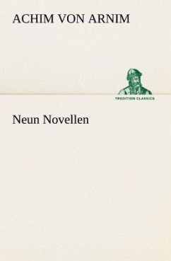 Neun Novellen - Arnim, Achim von