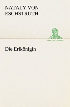 Die Erlkönigin - Eschstruth, Nataly von