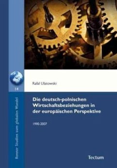 Die deutsch-polnischen Wirtschaftsbeziehungen in der europäischen Perspektive - Ulatowski, Rafal