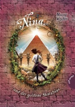 Nina und der goldene Skarabäus / Nina Bd.2 - Witcher, Moony
