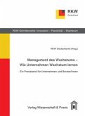 Management des Wachstums - Wie Unternehmen Wachstum lernen.