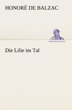 Die Lilie im Tal - Balzac, Honoré de