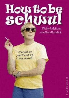 How to be Schwul - Leddick, David