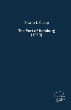 The Port of Hamburg - Clapp, Edwin J.