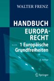 Europäische Grundfreiheiten / Handbuch Europarecht 1