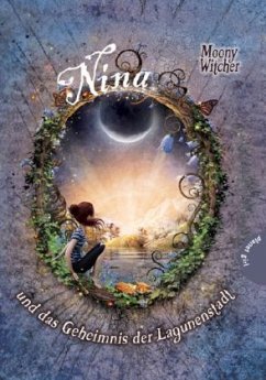 Nina und das Geheimnis der Lagunenstadt / Nina Bd.1 - Witcher, Moony