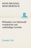 Philanders von Sittenwald wunderliche und wahrhaftige Gesichte - Zweiter Teil