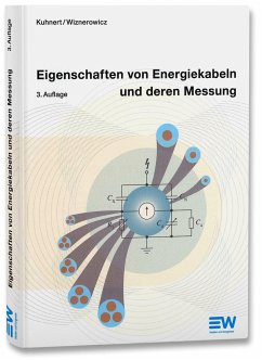 Eigenschaften von Energiekabeln und deren Messung - Kuhnert, Ekkehard; Wiznerowicz, Fred