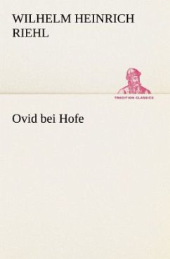 Ovid bei Hofe - Riehl, Wilhelm H.
