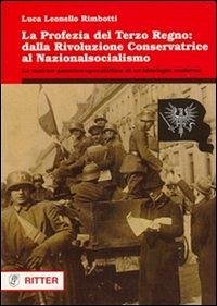 Cover La profezia del terzo regno. Dalla rivoluzione conservatrice al nazionalsocialismo