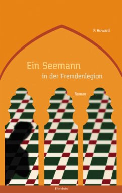 Ein Seemann in der Fremdenlegion - Howard, P