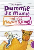 Dummie die Mumie und das fliegende Kamel / Dummie die Mumie Bd.2