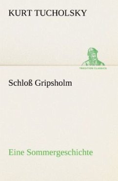 Schloß Gripsholm - Tucholsky, Kurt