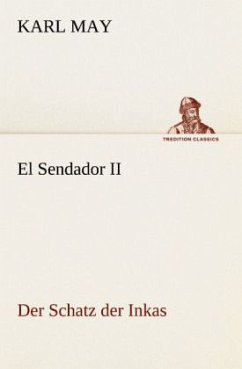 El Sendador II (Der Schatz der Inkas) - May, Karl