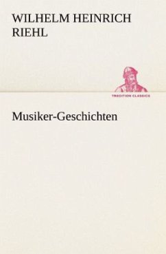 Musiker-Geschichten - Riehl, Wilhelm H.