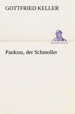 Pankraz, der Schmoller - Keller, Gottfried