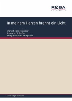 In meinem Herzen brennt ein Licht (eBook, ePUB) - Reinert, P.; Meyer, L.; Neyman, B.; Hermans, W.; Roeffen, W.