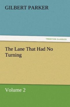 The Lane That Had No Turning, Volume 2 - Parker, Gilbert