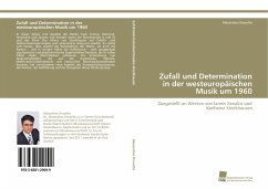Zufall und Determination in der westeuropäischen Musik um 1960 - Droseltis, Alexandros