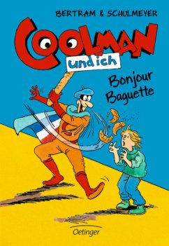 Bonjour Baguette / Coolman und ich Bd.5 - Bertram, Rüdiger