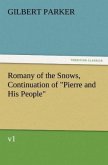 Romany of the Snows, Continuation of &quote;Pierre and His People&quote;, v1