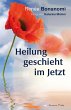 Heilung geschieht im Jetzt - Bild 1