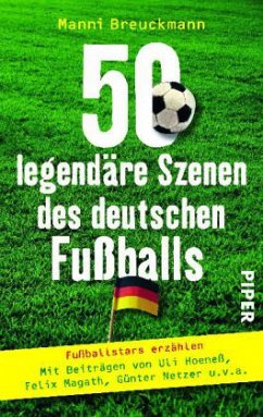 50 legendäre Szenen des deutschen Fußballs - Breuckmann, Manfred 'Manni'