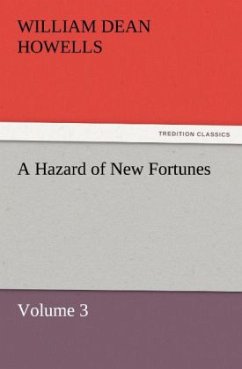 A Hazard of New Fortunes ¿ Volume 3 - Howells, William Dean