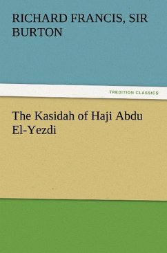 The Kasidah of Haji Abdu El-Yezdi - Burton, Richard Francis