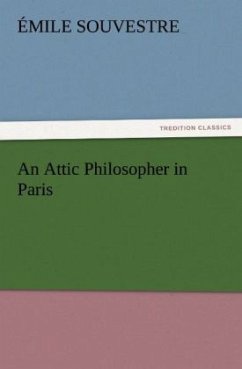 An Attic Philosopher in Paris ¿ Complete - Souvestre, Émile