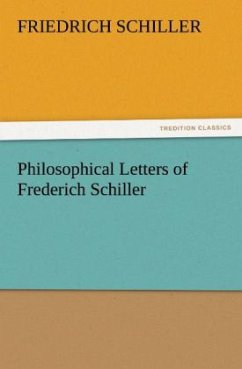 Philosophical Letters of Frederich Schiller - Schiller, Friedrich