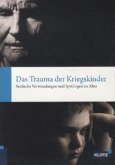 Das Trauma der Kriegskinder Das Trauma der Kriegskinder