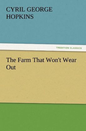 The Farm That Won't Wear Out The Farm That Won't Wear Out