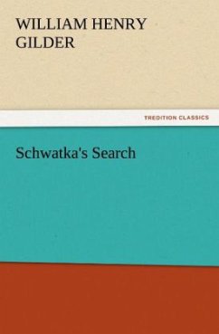Schwatka's Search - Gilder, William Henry