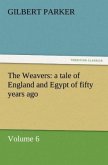 The Weavers: a tale of England and Egypt of fifty years ago - Volume 6