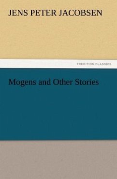 Mogens and Other Stories - Jacobsen, Jens P.