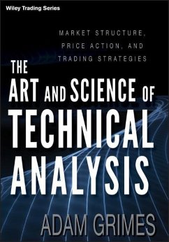 The Art and Science of Technical Analysis - Grimes, Adam