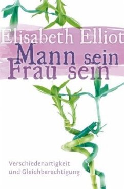 Mann sein - Frau sein - Elliot, Elisabeth