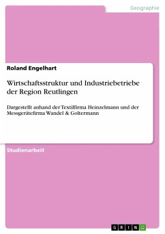Wirtschaftsstruktur und Industriebetriebe der Region Reutlingen - Engelhart, Roland