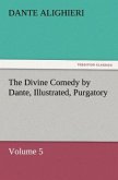 The Divine Comedy by Dante, Illustrated, Purgatory, Volume 5