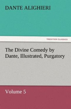 The Divine Comedy by Dante, Illustrated, Purgatory, Volume 5 - Dante Alighieri