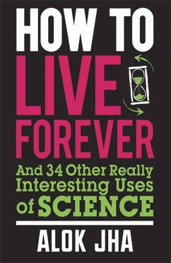 How to Live Forever - Jha, Alok