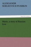 Marie, a story of Russian love