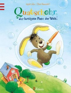 Quatschohr, der lustigste Hase der Welt - Uebe, Ingrid; Neuendorf, Silvio