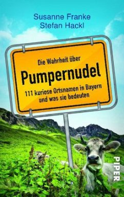 Die Wahrheit über Pumpernudel - Franke, Susanne; Hackl, Stefan