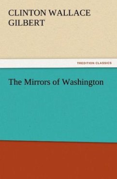 The Mirrors of Washington - Gilbert, Clinton Wallace