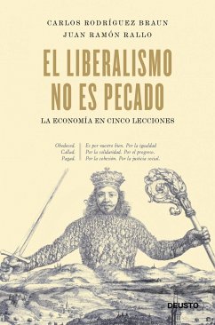 El liberalismo no es pecado - Rodríguez Braun, Carlos; Rallo Julián, Juan Ramón