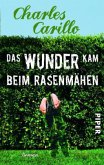 Das Wunder kam beim Rasenmähen Das Wunder kam beim Rasenmähen