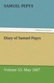 Diary of Samuel Pepys ¿ Volume 53: May 1667